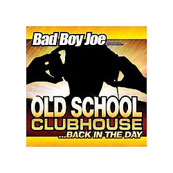 Grandmaster Flash - Bad Boy Joe Presents: Old School Clubhouse альбом