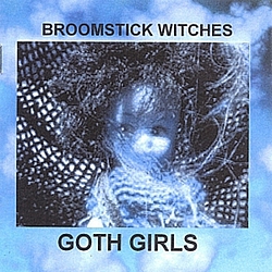 Broomstick Witches - Goth Girls альбом