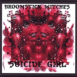 Broomstick Witches - SUICIDE GIRL album