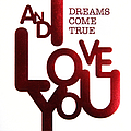 Dreams Come True - And I Love You album