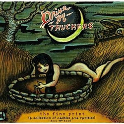 Drive-By Truckers - The Fine Print (A Collection Of Oddities And Rarities 2003-2008) album