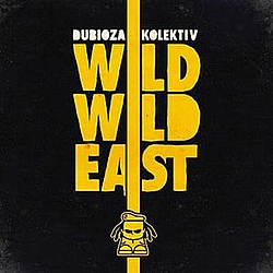 Dubioza Kolektiv - Wild Wild East album