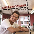 Easton Corbin - All Over The Road альбом