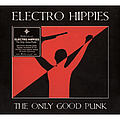 Electro Hippies - The Only Good Punk альбом