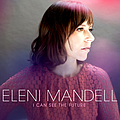 Eleni Mandell - I Can See The Future альбом