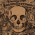 The Builders And The Butchers - The Builders And The Butchers альбом
