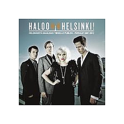 Haloo Helsinki! - HelsingistÃ¤ Maailman Toiselle Puolen â Parhaat 2007-2012 album