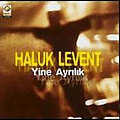 Haluk Levent - Yine AyrÄ±lÄ±k album