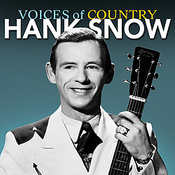 Hank Snow - Voices of Country: Hank Snow album