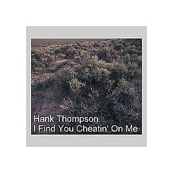 Hank Thompson - I Find you Cheatin&#039; On Me album