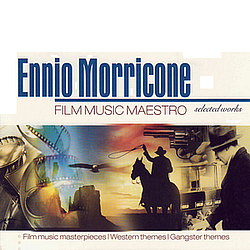 Ennio Morricone - Film Music Maestro: Selected Works album