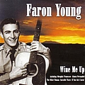 Faron Young - Wine Me Up альбом