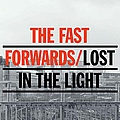 The Fast Forwards - Lost In The Light альбом