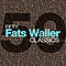 Fats Waller - Fifty Fats Waller Classics album