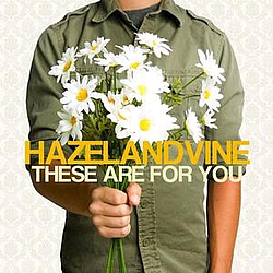 Hazel And Vine - These are For You альбом