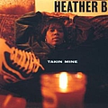 Heather B. - Takin Mine album