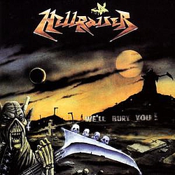 Hellraiser - We&#039;ll Bury You! album