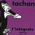 Henri Tachan - L&#039;Intégrale, Volume 6 : 1986 à 1996 album