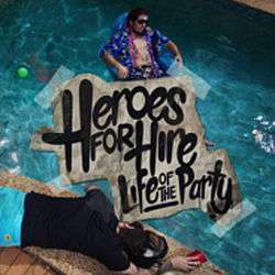 Heroes For Hire - The Life of the party album