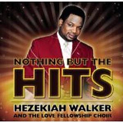 Hezekiah Walker - Nothing But the Hits album