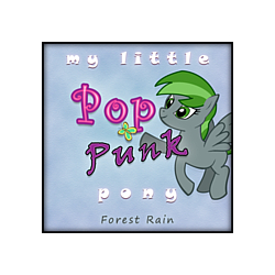 Forest Rain - My Little Pop-Punk Pony альбом