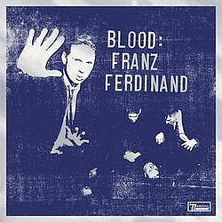 Franz Ferdinand - Blood альбом