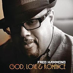 Fred Hammond - God, Love &amp; Romance альбом