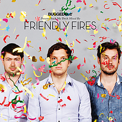 Friendly Fires - Bugged Out! Presents Suck My Deck album