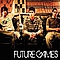 Future Games - Future Games альбом