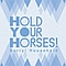 Hold Your Horses! - Sorry! Household album