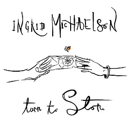Ingrid Michaelson - Turn To Stone альбом