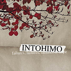 Intohimo - Failures, failures, failures &amp; hope album