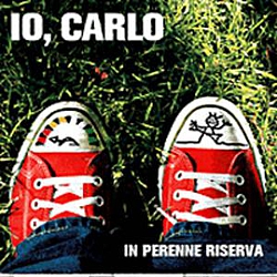 Io, Carlo - In Perenne Riserva альбом