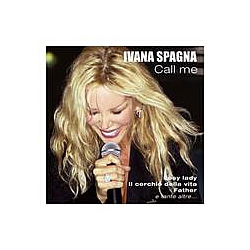 Ivana Spagna - Call me: My Greatest Hits album