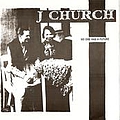 J Church - No One Has a Future album