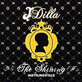 J Dilla - The Shining Instrumentals альбом