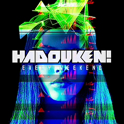 Hadouken! - Every Weekend альбом
