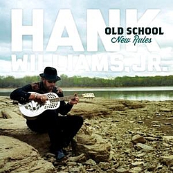 Hank Williams Jr. - Old School New Rules album