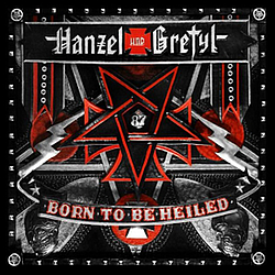 Hanzel Und Gretyl - Born to Be Heiled альбом
