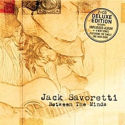 Jack Savoretti - Between The Minds - Deluxe Edition album