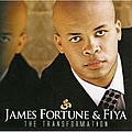 James Fortune &amp; FIYA - The Transformation альбом