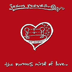 Jason Reeves - The Nervous Mind of Love album