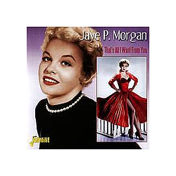 Jaye P. Morgan - That&#039;s All I Want from You альбом