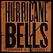 Hurricane Bells - Tonight Is The Ghost (Deluxe Edition) album