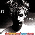 Jesus And Mary Chain - 21 Singles album