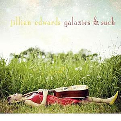 Jillian Edwards - Galaxies &amp; Such album