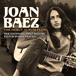 Joan Baez - The Debut Album Plus альбом