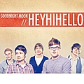 HeyHiHello! - Goodnight Moon альбом