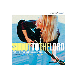 Hillsong - Shout to the Lord (With Hillsongs from Australia) альбом