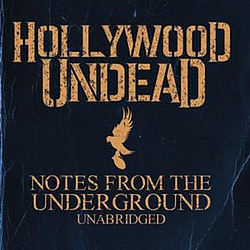 Hollywood Undead - Notes From The Underground - Unabridged альбом